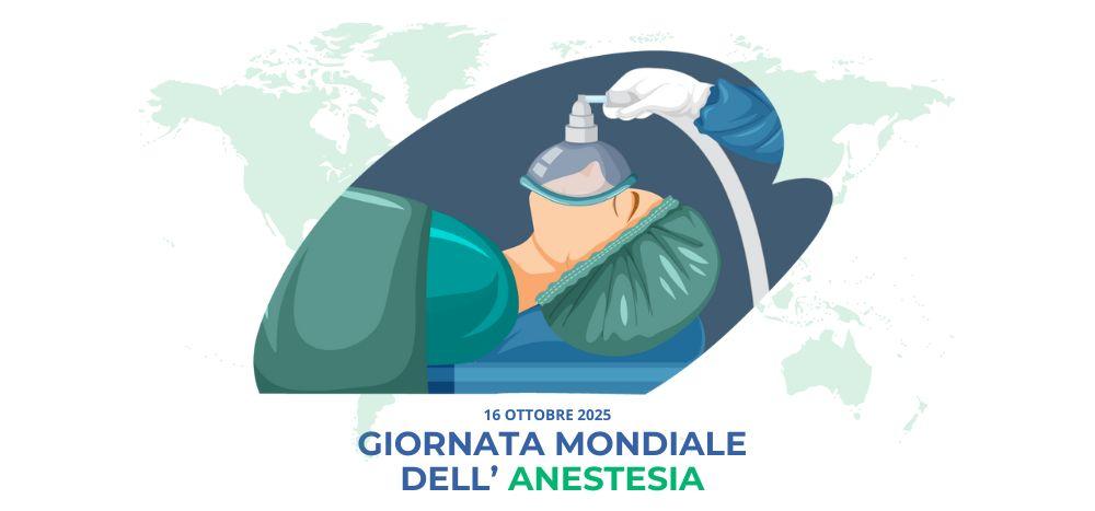 Giornata Mondiale dell’Anestesia – 16 ottobre 2025
