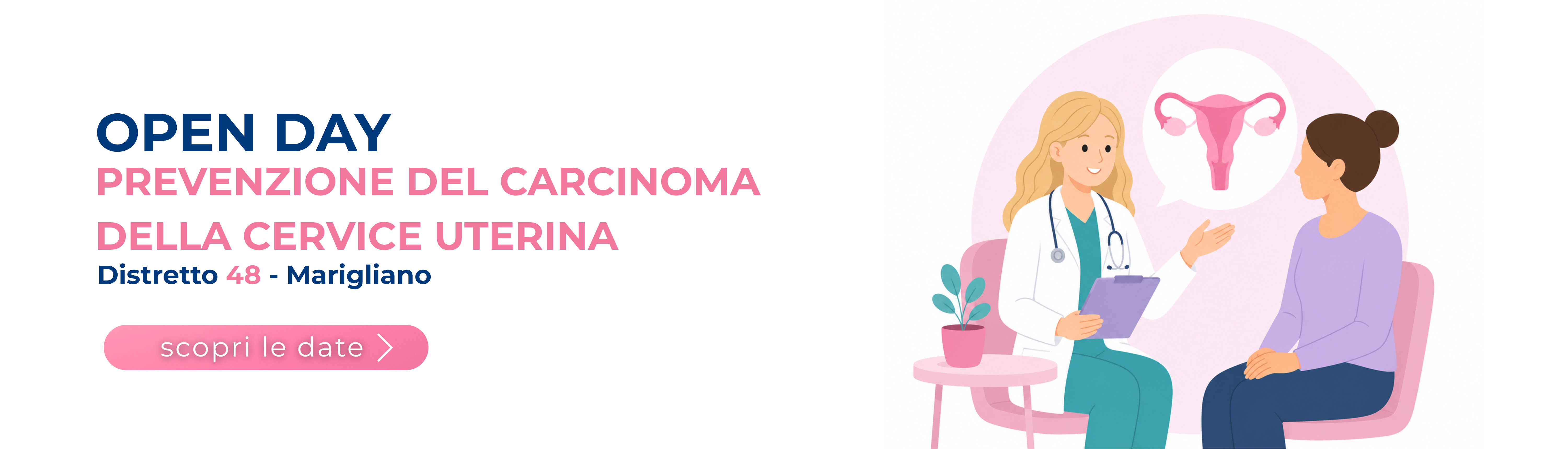 <p>Open Day Prevenzione del Carcinoma della Cervice Uterina - Distretto 48</p> - 