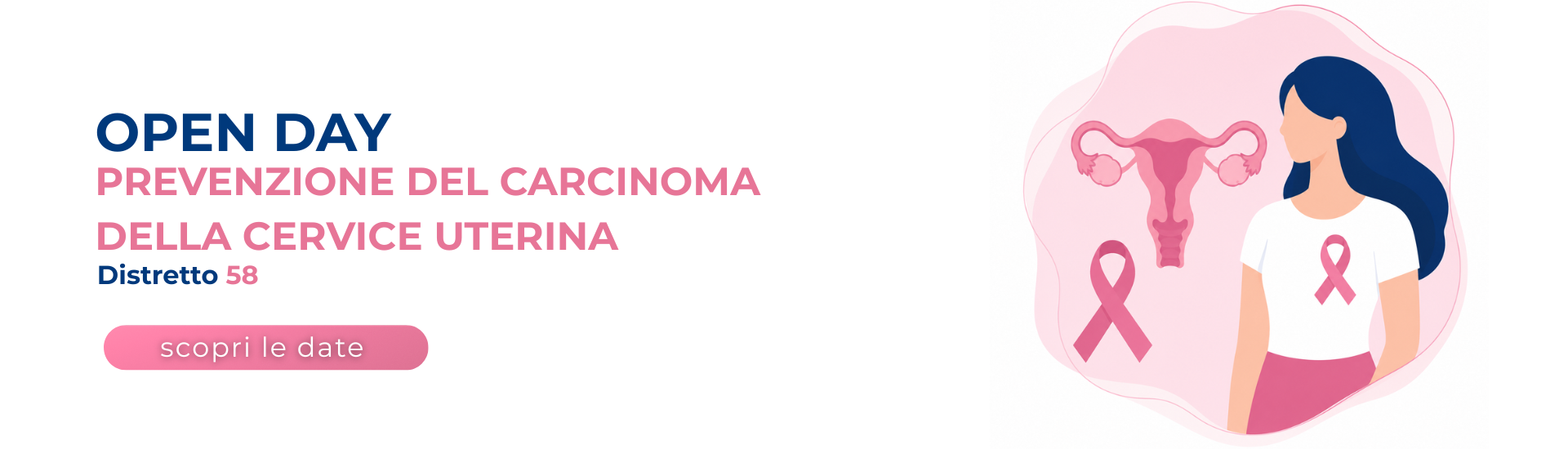 <p>Open Day prevenzione del carcinoma della cervice uterina – Distretto 58</p> - 