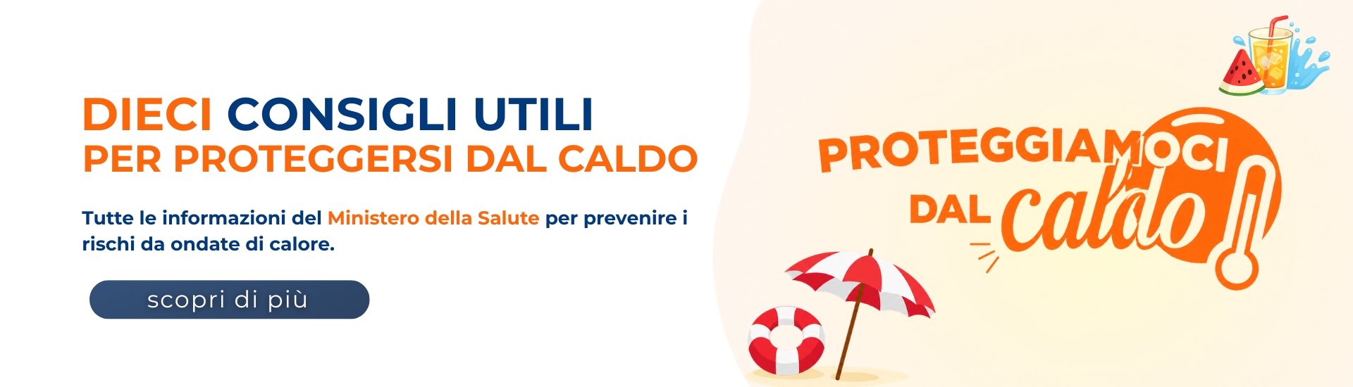 <p>Campagna 2026 “Proteggiamoci dal caldo”: 10 semplici regole per un’estate in sicurezza</p> - 