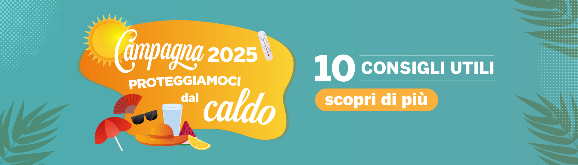 <p>Proteggiamoci dal caldo 2025</p>
